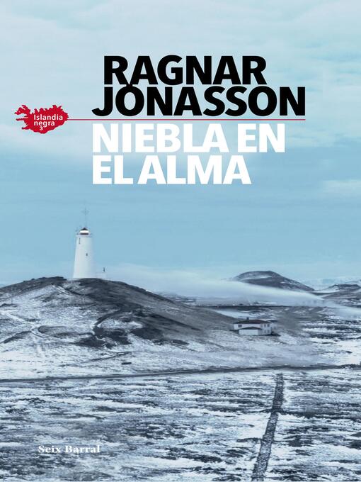 Title details for Niebla en el alma (Serie Islandia Negra 3) by Ragnar Jónasson - Available